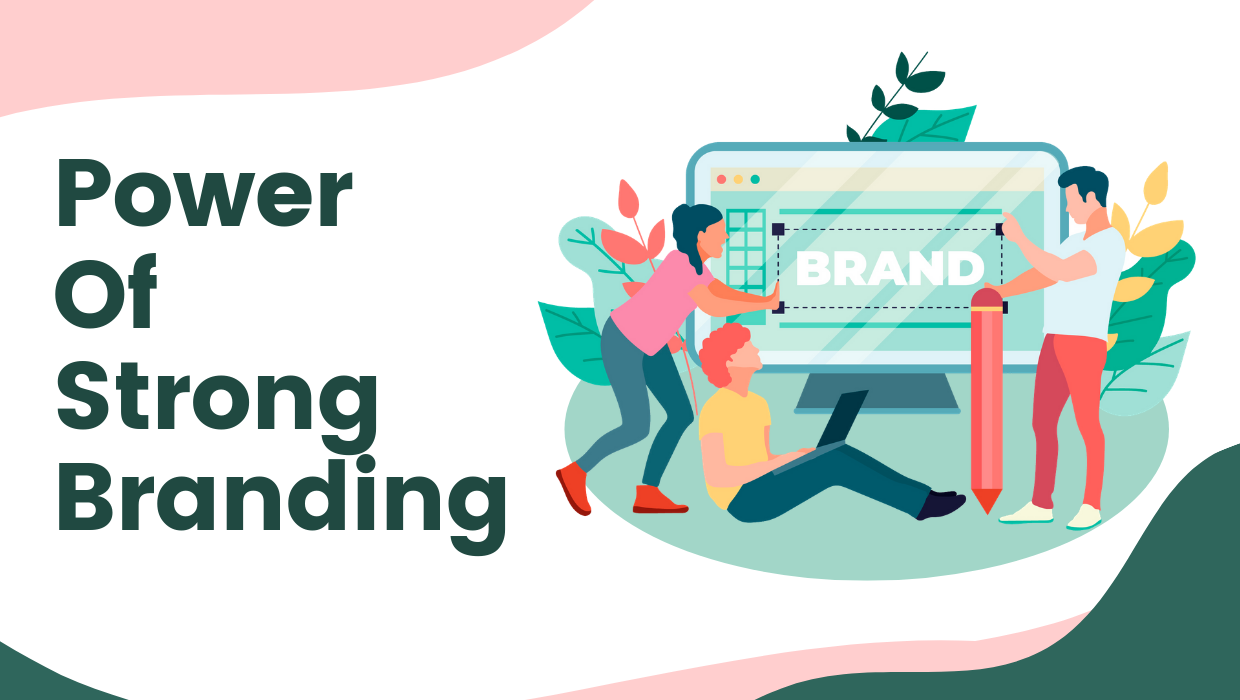 The-Power-Of-Strong-Branding